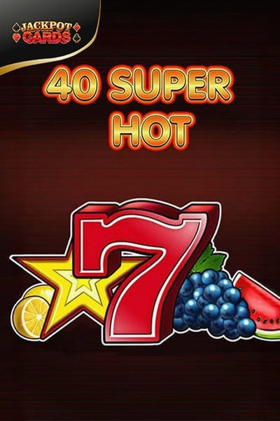 40 Super Hot game at Cleobetra Casino